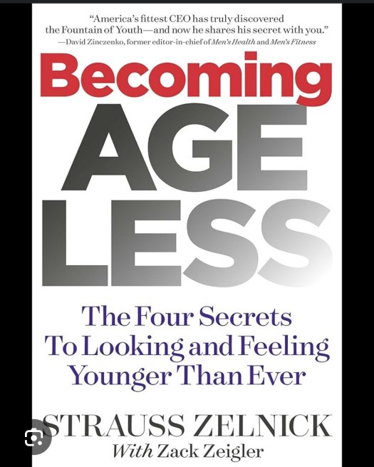 The cover of Take-Two Interactive CEO 	
Strauss Zelnick's Becoming Ageless: The Four Secrets to Looking and Feeling Younger Than Ever.